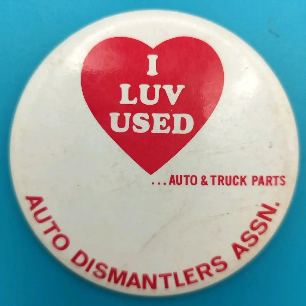 Auto Dismantlers Association Vintage Pin Button Pinback I LUV USED Auto Parts